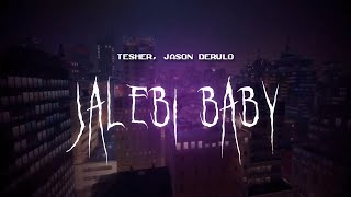 tesher, jason derulo - jalebi baby [ sped up ] lyrics