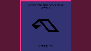 Lovingly (Extended Mix) (feat. Amy J Pryce) - Oliver Smith
