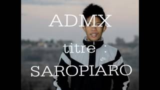 ADMX - SAROPIARO [ Audio 2016]