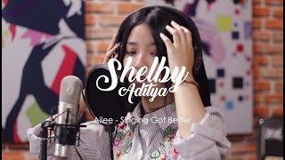 Ailee - 노래가 늘었어(Singing got better) Cover By Shelby Aditya