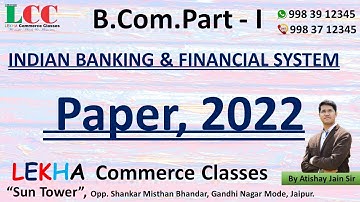 B.Com. Part-1 ( Indian Banking And Fin. System   GP 2022)  9983912345