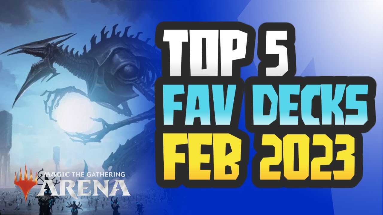 TOP 5 FAVORITE STANDARD DECKS FROM FEBRUARY 2023 | MTG Arena | Standard BO1 | All Will Be One - YouTube