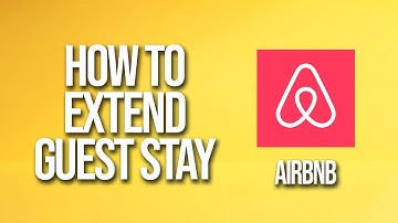 How To Extend Guest Stay Airbnb Tutorial