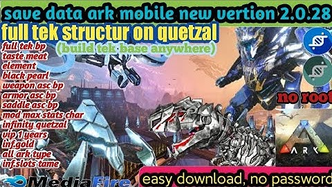 ark mobile save data full tek struktur & full tek bp on quetzal | max char stats | taste meat.