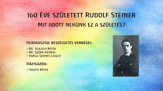 160 éve született Rudolf Steiner  Mit adott nekünk ez a születés?