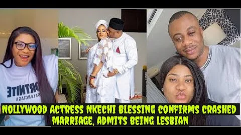 Nollywood Actress Nkechi Blessing confirms crashed marriage, admits being lesbian