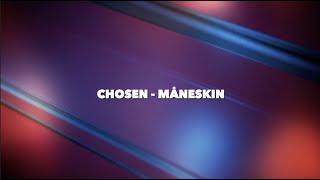 Chosen - Måneskin (lyrics)