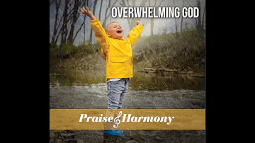 Way Maker by Praise and Harmony #overwhelminggod