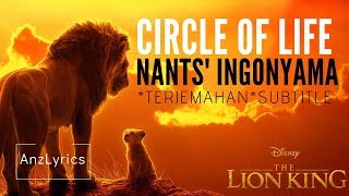 [LYRICS] CIRCLE OF LIFE - NANTS' INGONYAMA | LIRIK | THE LION KING 2019 TERJEMAHAN INDONESIA SUBS