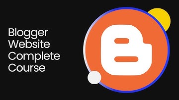 Blogger Website Complete Course