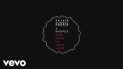 Calvin Harris & Disciples - How Deep Is Your Love (Audio)  - Durasi: 3:33. 