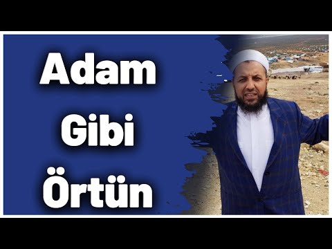 Abdûlmetin Balkanlıoğlu - Adam gibi örtün