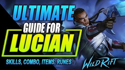Lucian Wild Rift Guide | Tutorial for Skill Combo, Builds and Gameplay