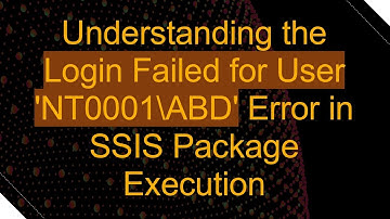 Understanding the Login Failed for User 