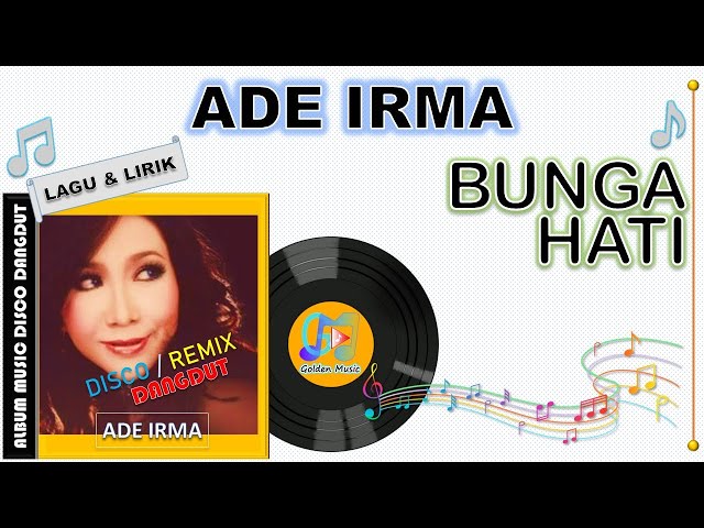 Lagu Lirik - BUNGA HATI - ADE IRMA class=