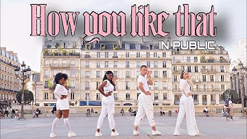 [KPOP IN PUBLIC PARIS] BLACKPINK (블랙핑크) - How You Like That Dance Cover by Impact