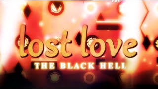 [GD] Lost Love by TheBlackHell 100% | 8th Extreme Demon