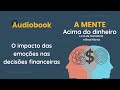 A MENTE ACIMA DO DINHEIRO - Brad Klontz e Ted Klontz