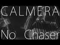 Mv no chaser2016 calmera