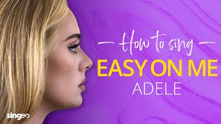 How To Sing "Easy On Me" By Adele