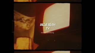 billie eilish-the 30th\& tv (sped up+reverb)
