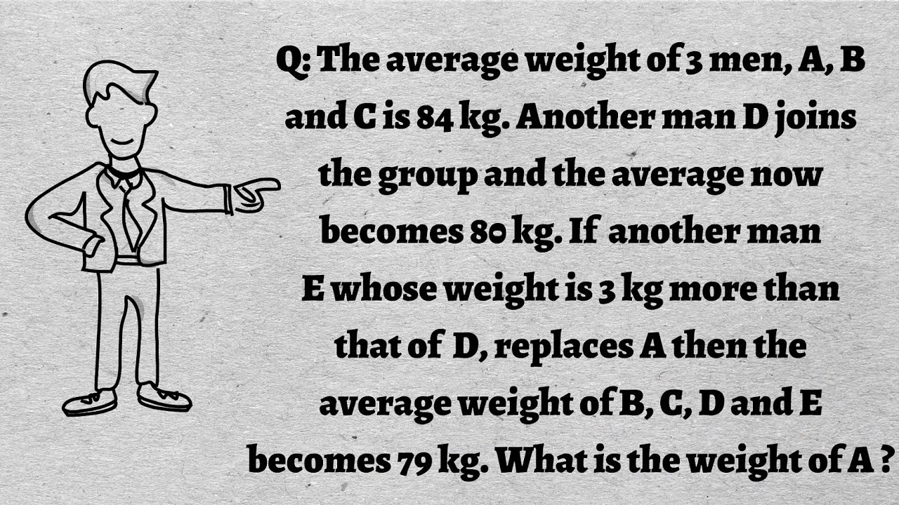 the-average-weight-of-3-men-a-b-and-c-is-84-kg-another-man-d-joins