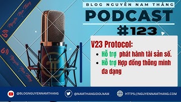 PODCAST #123: Blockchain Pi trên V23 sẽ sẵn sàng hỗ trợ HỢP ĐỒNG THÔNG MINH - Blog Nguyễn Nam Thắng