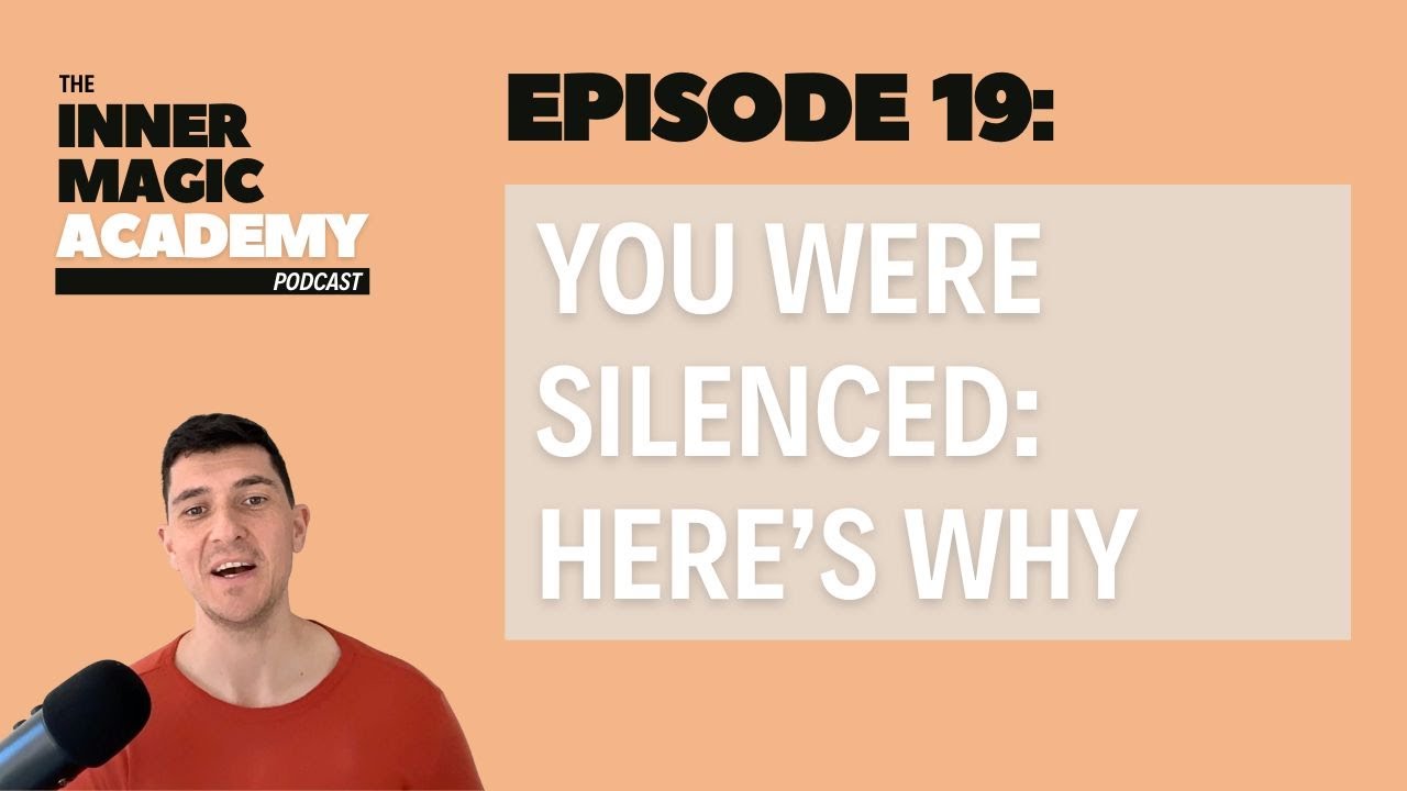Episode 19 You Were Silenced Here's Why, How, & What To Do About It