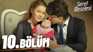 Şeref Meselesi - 10. Bölüm - FULL BÖLÜM