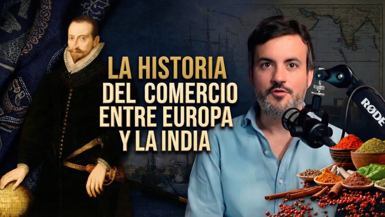 🇪🇺🇮🇳La HISTORIA del COMERCIO entre EUROPA y la INDIA para ENTENDER lo que SUPONE el NUEVO TRATADO