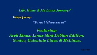 Linux Showcase Including Machines, OS's & Use Cases. Arch, Gentoo, LMDE, Calculate & MxLinux