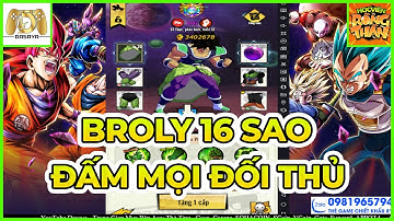 Học Viện Rồng Thần Gosu: REVIEW BROLY 16 SAO ACC TOP 1 ALL ĐẤM CỰC PHÊ, 2 TRIỆU ATK SET ĐỒ XỊN