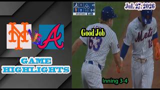 New York Mets vs Atlanta Braves Inning 3-4 Game Highlights 7/27/2026-MLB Season 2026.