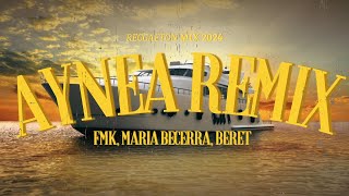 Aynea Remix - FMK, Maria Becerra, Beret (Letra/Lyrics) - Reggaeton 2024