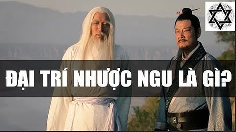 Đại trí nhược ngu là gì năm 2024