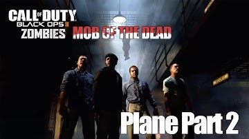 Zombies Mob of the Dead - Where to find Plane Part 2 (Rigging)
