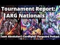 Team Absolution Recaps the ARG National Championship  |  CARDFIGHT!! VANGUARD TOURNAMENT REPORT