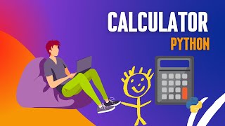 How To Create a Simple Calculator Using Python 3 in 5 min