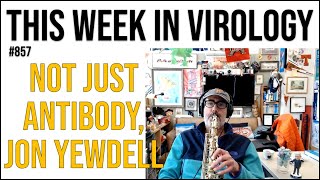 TWiV 857: Not just antibody, Jon Yewdell