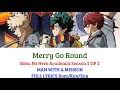 Boku No Hero Academia Season 5 Opening 2 - Merry GO Round FULL LYRICS Rom/Kan/Eng