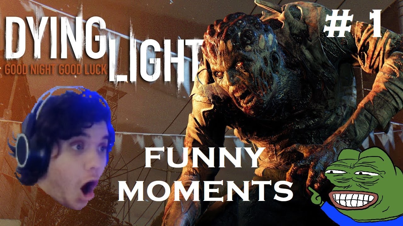 Dying Light: BTZ Funny Moments + Other Stuff #1