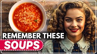 20 Forgotten Soups From The 1970's | That Will Make You Crave
