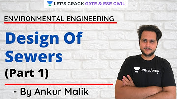 L 4 | Design Of Sewers (Part 1) | Environmental Engineering | GATE/ESE 2021 | Ankur Malik