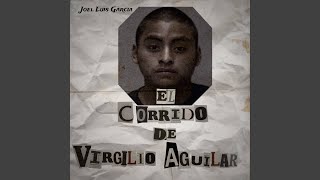 Vignette de la vidéo "Joel Luis Garcia - El Corrido De Virgilio Aguilar"