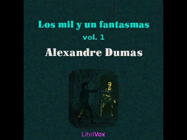 Los mil y un fantasmas, vol. 1 by Alexandre Dumas read by Various Part 2/2  | Full Audio Book - YouTube