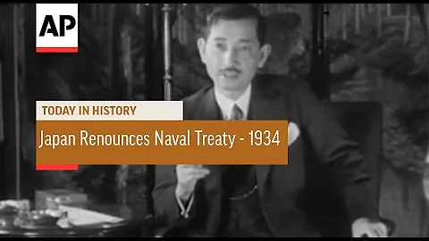 Japan Renounces Washington Naval Treaty - 1934  | Today in History | 29 Dec 16 - DayDayNews