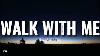 Bella Thorne- WALK WITH ME (Lyrics)