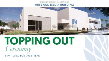 Topping Out Ceremony for Arts and Media Building