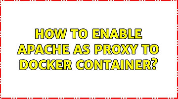 How to enable Apache as proxy to Docker container?