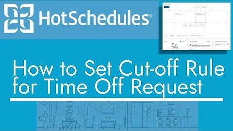 HotSchedules - How to Set Cut off Rule for Time Off Requests | TopBizGuides